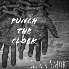 Gunn Smoke - Punch The Clock