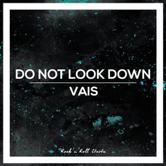 Vais - Do Not Look Down