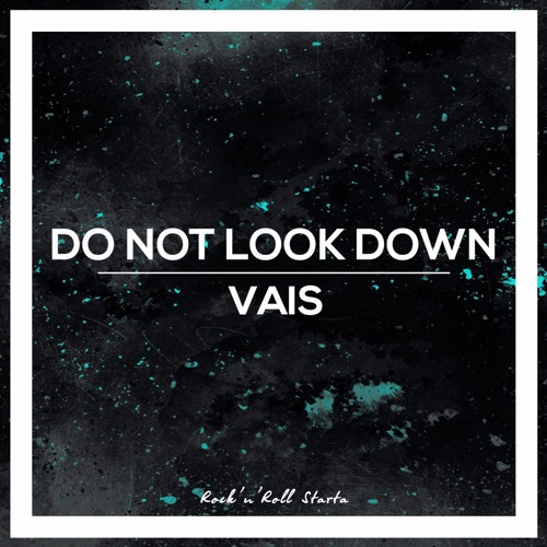 Vais - Do Not Look Down