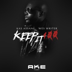 KaS Assani - Keep It 100 (feat. Wes Writer)