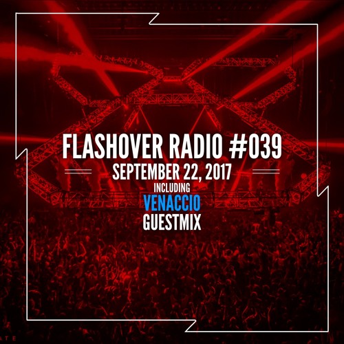 Flashover Radio #039 (Venaccio Guestmix) - September 22, 2017