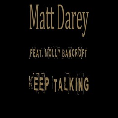 Matt Darey & Molly Bancroft - Keep Talking (DJ Borra Unreleased Remix)