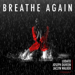 Lodato, Joseph Duveen, Jaclyn Walker - Breathe Again (Ghostly Raverz! Remix Edit)