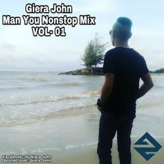 Man Yau NONSTOP Mix 2017 - VOL - 01 [Giera John Mix]