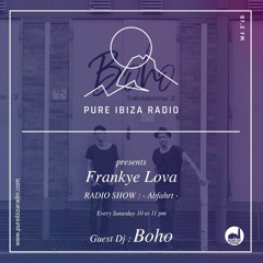 BOHO live @ PURE IBIZA RADIO for Abfahrt by Frankye Lova