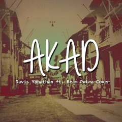 Payung Teduh - Akad ( Davis Yonathan ft Bram Putra Cover )