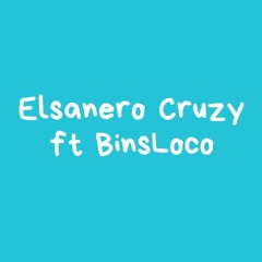 Elsanero Cruzy ft BinsLoco - Don't Stop