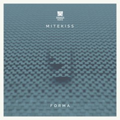 Mitekiss - Forma
