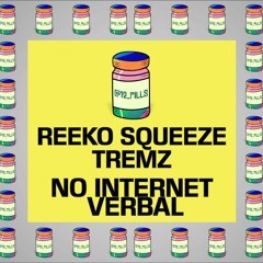 Reeko Squeeze X Tremz - No Internet Verbal (Most Wanted Album) | 12 PILLS