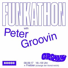 Radio 80000 — Funkathon Special with Peter Groovin — 09.09.17