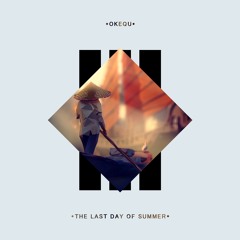 Okequ - The Last Day Of Summer