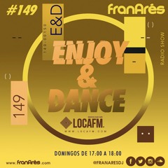 Enjoy & Dance With Fran Arés #149