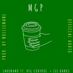 JaRoNaMo - MGP [Feat. CobyDoe, Lee Banks] (Prod. Nolliemane)