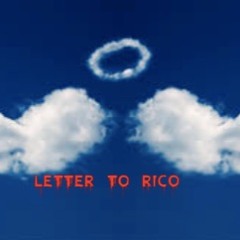 Letter To Rico
