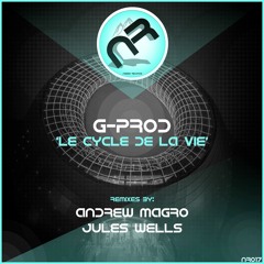 G-Prod: "Le Cycle De La Vie (Jules Wells X-ternal Remix)" - Naeba Records (NR017) - Out 24.04.2017.