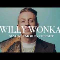 (FREE) MACKLEMORE X OFFSET - WILLY WONKA Instrumental Type