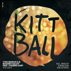 Yves Murasca & Rosario Galati feat. Chasing Kurt - The Light (Keyano Edit)