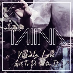 What's Love Got To Do With It (cover by TAIINA)