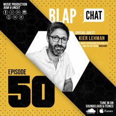 Episode 50 With Kier Lehman (Music Supervisor For "Insecure" + TV & FILM)