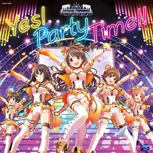 Yes! Party Time!! [THE IDOLM@STER CINDERELLA GIRLS]～Industrial Inst.～