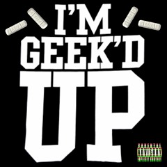 EDDY K x AHMVD - GEEK'D UP (Prod. By Izak)