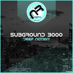 Subground 3000: "Deep Nation" - Naeba Records (NR002) - Out 18.04.2016.
