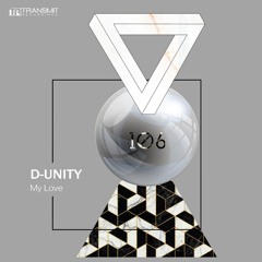 D-Unity - My Love (Original Mix) [Transmit Recordings]