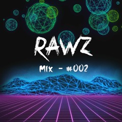 Rawz - Mix || 002