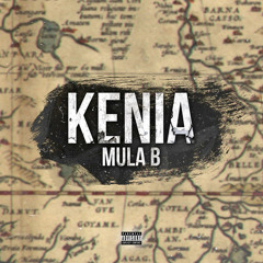 Mula B - Kenia (OFFICIAL SONG)