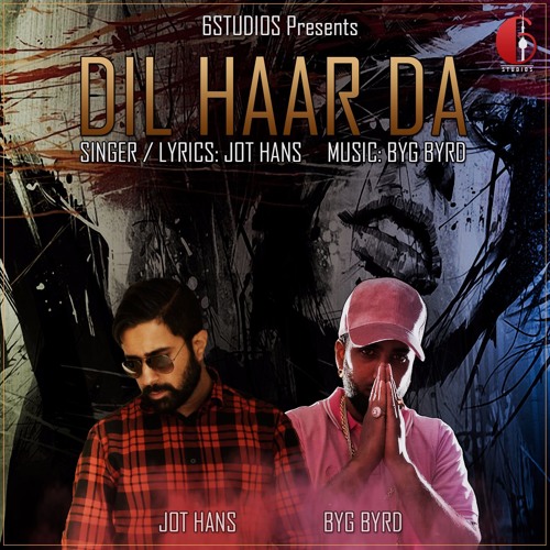 Dil Haar Da (Prod. Byg Byrd)