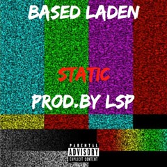 STATIC - BASED LADEN (Prod By LSP)