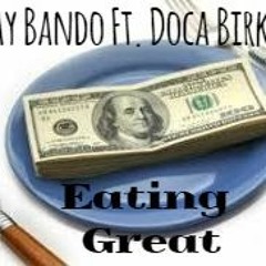 Jay Bando AP Ft. Doca Birk- Eating Great