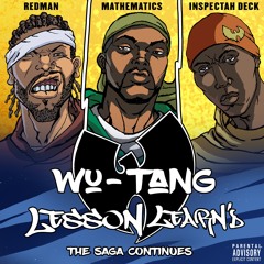 Wu-Tang - Lesson Learn'd” featuring Inspectah Deck and Redman