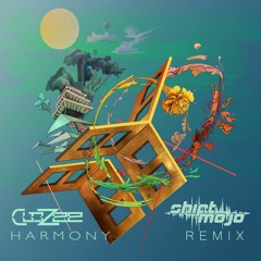 CloZee - Harmony (Shift Mojo Remix)