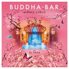Programa Buddha Global Undergroud / Buddha Bar Monte-Carlo by DJ PAPA  17 Septiembre 2017