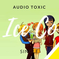 [Chill Trap] Audio Toxic -Ice Co (Original Mix)