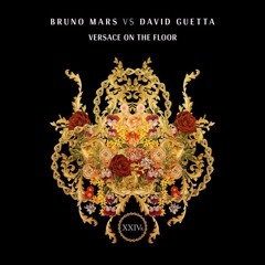 Bruno Mars Vs David Guetta - Versace On The Floor (MisterP. Disco On The Floor Edit )