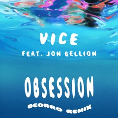 Obsession Ft. Jon Bellion (Deorro Remix)