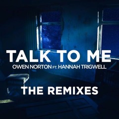 Owen Norton - Talk To Me (feat. Hannah Trigwell) [SAMUEL XANTOS REMIX]