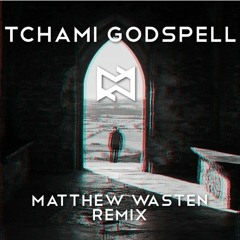 Tchami - Godspell (Matthew Wasten Remix)