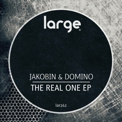 Jakobin & Domino - Real One EP I Large Music