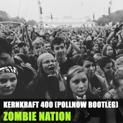 Zombie Nation - Kernkraft 400 (Pollnow Bootleg)