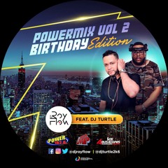 Dj Turtle X Dj Royflow - Power Mix Vol 2 Bday Edition