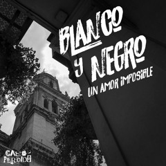 Blanco Y Negro  - Caso Perdido