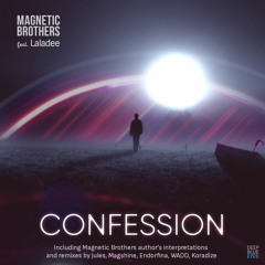 Magnetic Brothers Feat. Laladee - Confession (Jules Remix)