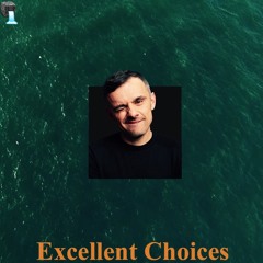 EXCELLENT CHOICES featuring GARY V, GUY RITCHIE, and FAT JOE .AquaStoneThrone