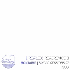 REFLEX REFERENCE - SOS [Single Sessions]