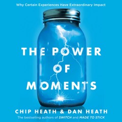 THE POWER OF MOMENTS Audiobook Excerpt