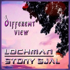 Lochman Feat StonyGjal - Different View