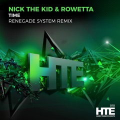Nick The Kid & Rowetta - Time - Renegade System Remix